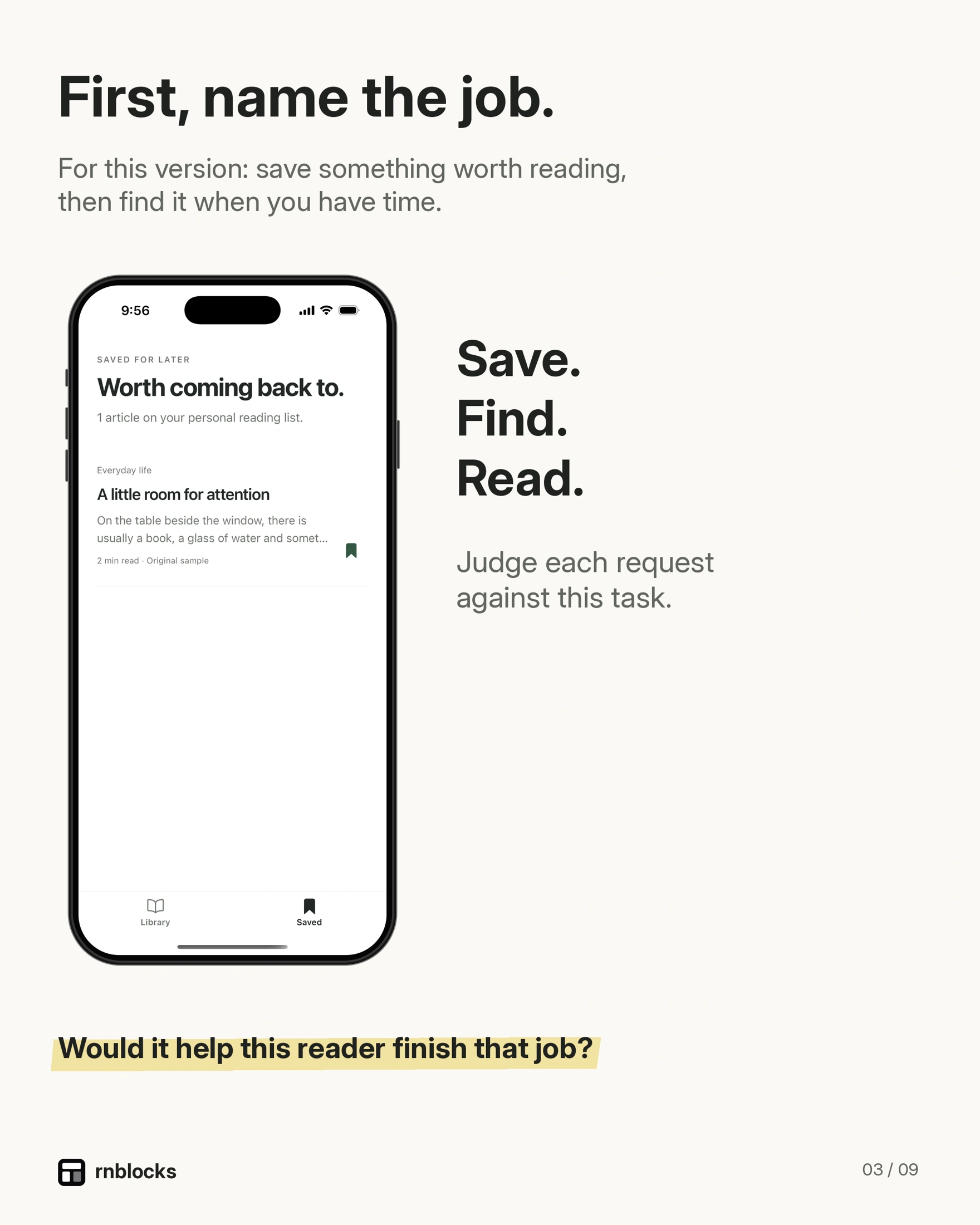 Compare the problems behind requests before adding more features.